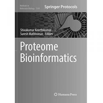 Proteome Bioinformatics (Methods in Molecular Biology, Band 1549)