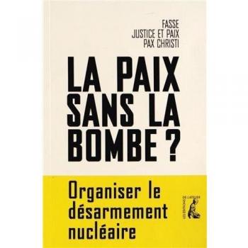 La paix sans la bombe ?