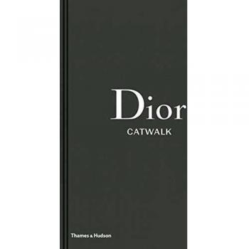 Dior Catwalk: The Complete Collections