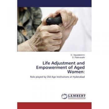Life Adjustment and Empowerment of Aged Women: