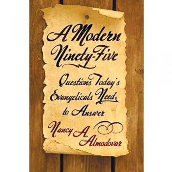 A Modern Ninety-Five: Questions Today's Evangelicals Need to Answer