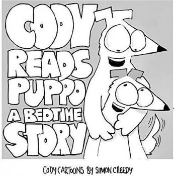 CODY READS PUPPO A BEDTIME STORY: A magical fairy story with a funny and happy ending (Cody Cartoon Books by Simon Creedy, Band 1)