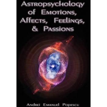 Astropsychology of Emotions, Affects, Feelings, and Passions
