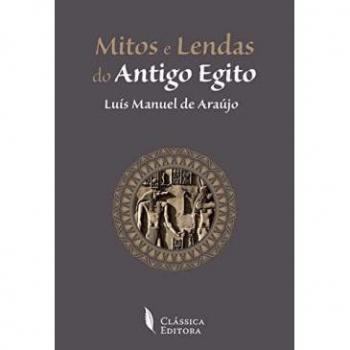 Mitos E Lendas Do Antigo Egito