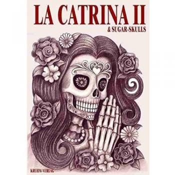La Catrina & Sugar Skulls: Volume 2