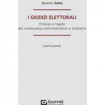 I giudizi elettorali. Principi e regole del contenzioso amministrativo e ordinario
