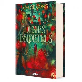 Chloe Gong Désirs Immortels (Relié Collector)