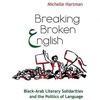 Breaking Broken English: Black-Arab Literary Solidarities and the Politics of Language
