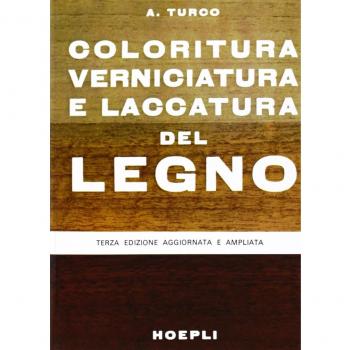 Coloritura, verniciatura e laccatura del legno