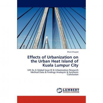 Effects of Urbanization on the Urban Heat Island of Kuala Lumpur City