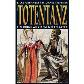 Totentanz: Ein Krimi aus dem Mittelalter