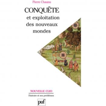 Conquête et exploitation des nouveaux mondes
