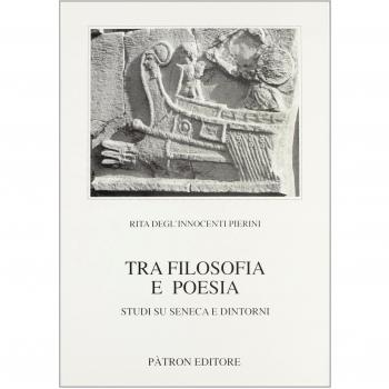 Tra filosofia e poesia. Studi su Seneca e dintorni
