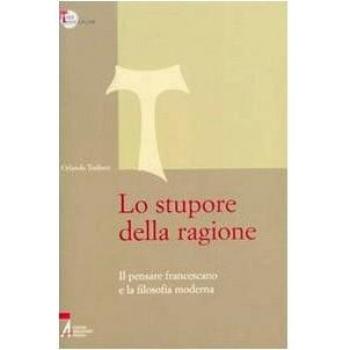 Lo stupore della ragione. Il pensare francescano e la filosofia moderna