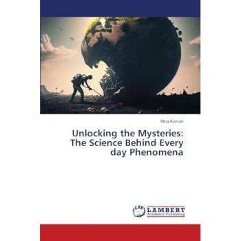 Unlocking the Mysteries: The Science Behind Every day Phenomena