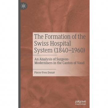 Donzé, Pierre-Yves: The Formation of the Swiss Hospital System (1840¿1960)