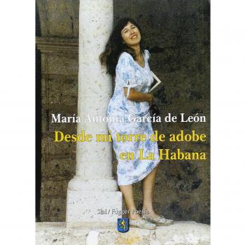 DESDE MI TORRE DE ADOBE EN LA HABANA