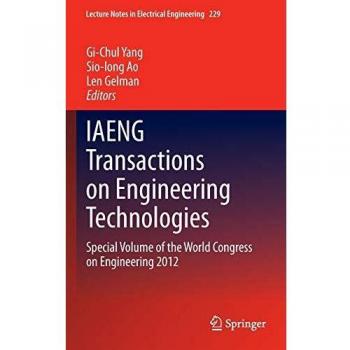 IAENG Transactions on Engineering Technologies: Special Volume of the World Congress on Engineering 2012