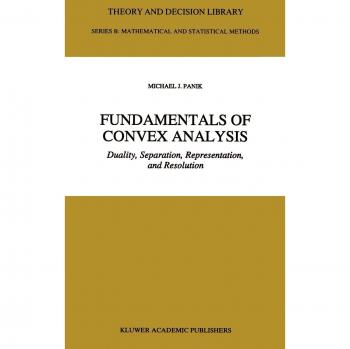 Fundamentals of Convex Analysis: Duality, Separation, Representation, and Resolution
