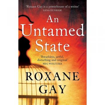 Roxane Gay An Untamed State