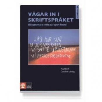 Vägar in i skriftspråket : tillsammans och på egen hand