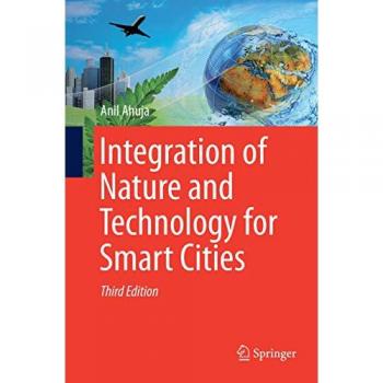 Integration of Nature and Technology for Smart Cities, Fachbücher von Anil Ahuja