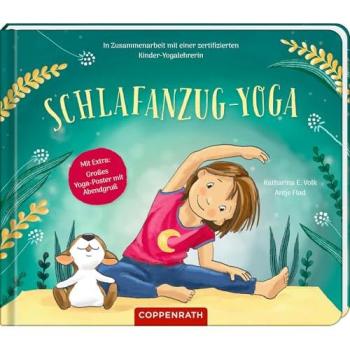 Schlafanzug-Yoga: Kinderleicht zur Ruhe kommen!: achtsame Einschlafhilfe mit Yoga für Kinder ab 4 Jahren