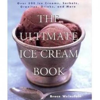 The Ultimate Ice Cream Book by Bruce Weinstein