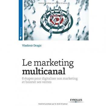 Le marketing multicanal : 6 étapes pour digitaliser son marketing et booster ses ventes