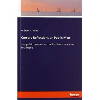 Cursory Reflections on Public Men: and public manners on the Continent in a letter to a friend