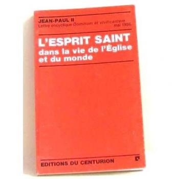 L'Esprit Saint dans la vie de l'Eglise et du monde. Lettre encyclique Dominum et Vivificantem, 18 mai 1896