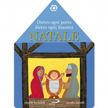 Dietro ogni porta dietro ogni finestra. Natale. Il libro calendario dell'Avvento