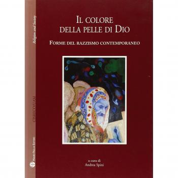 Il colore della pelle di Dio. Forme del razzismo contemporaneo