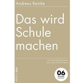 Das wird Schule machen: Kein Bildungssystem kann besser sein als seine Lehrer!