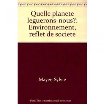 Quelle planete leguerons nous