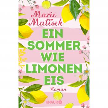 Marie Matisek Ein Sommer Wie Limoneneis: Roman