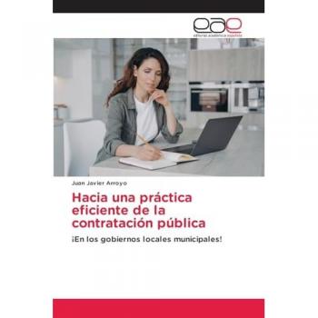 Hacia una práctica eficiente de la contratación pública: ¡En los gobiernos locales municipales!