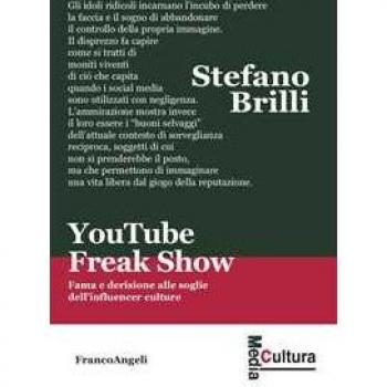 YouTube Freak Show. Fama e derisione alle soglie dell'influencer culture