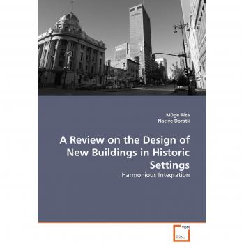 A Review on the Design of New Buildings in Historic Settings