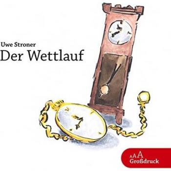 Der Wettlauf (Großdruck): Eine ungeduldige Taschenuhr versucht, die Zeit zu überholen