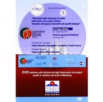 Chirurgia spalla Congresso Milano 2012. Live surgery. DVD