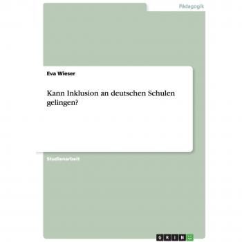 Kann Inklusion an deutschen Schulen gelingen?