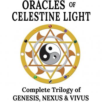 Oracles of Celestine Light: Complete Trilogy of Genesis, Nexus & Vivus