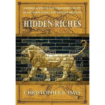 Hidden Riches: A Sourcebook for the Comparative Study of the Hebrew Bible and An