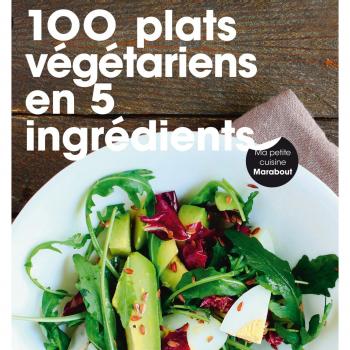 100 Recettes Végétariennes En 5 Ingrédients