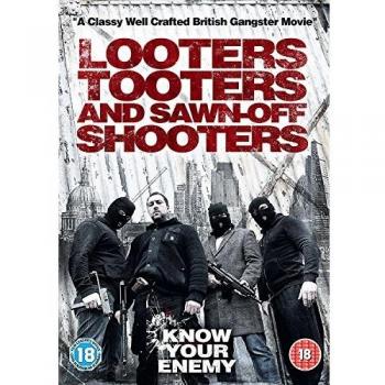 Looters, Tooters and Sawn-Off Shooters