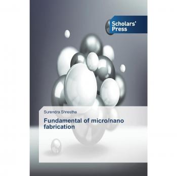 Fundamental of micro/nano fabrication