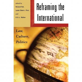 Reframing the International: Law, Culture, Politics