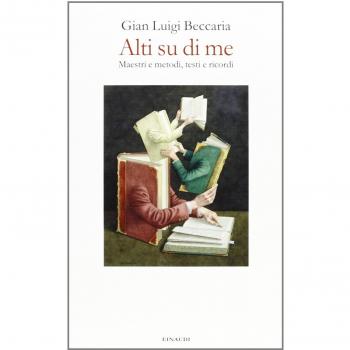 Alti su di me. Maestri e metodi, testi e ricordi