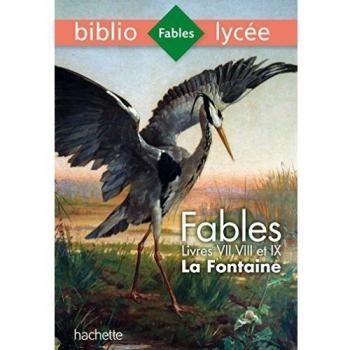 Fables de La Fontaine : Livres VII, VIII, IX